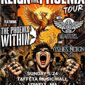 The Phoenix Within / Ashes Reign / Manuel @ Taffeta Music Hall